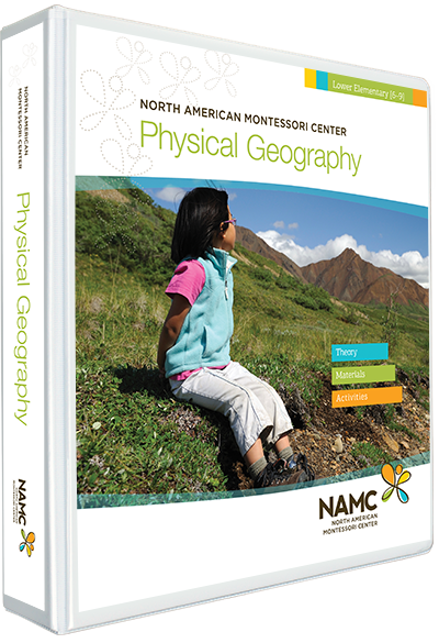 NAMC's Lower Elementary Montessori Physical Geography Manual