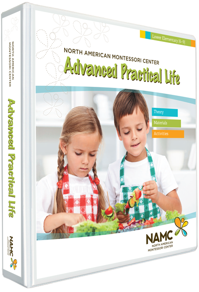 NAMC's Lower Elementary Montessori Advanced Practical Life Manual
